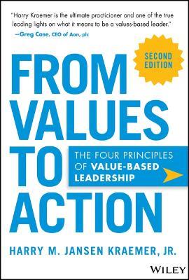 From Values to Action: The Four Principles of Values-Based Leadership - Harry M. Jansen Kraemer - cover