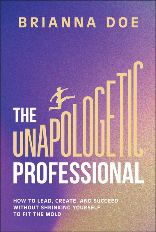 The Unapologetic Professional