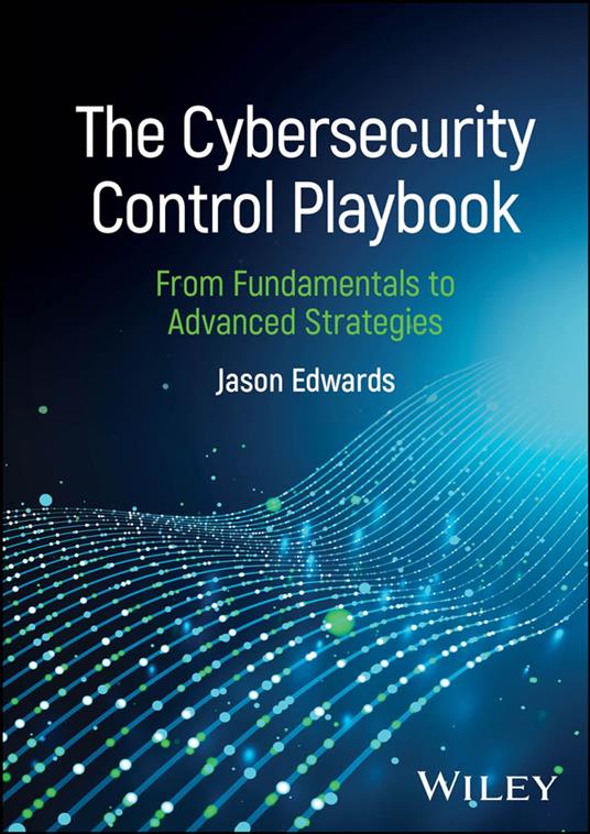 The Cybersecurity Control Playbook