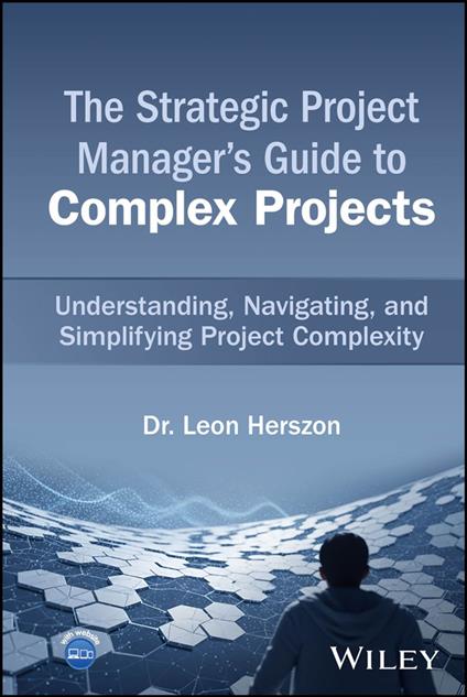 The Strategic Project Manager's Guide to Complex Projects