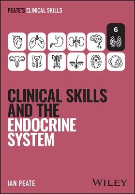 Clinical Skills and the Endocrine System - Ian Peate - cover