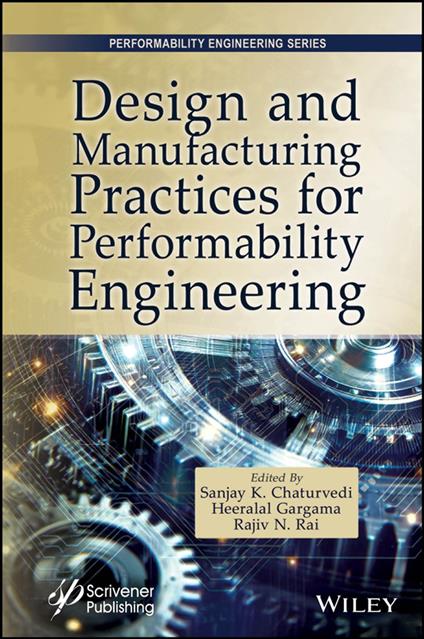 Design and Manufacturing Practices for Performability Engineering