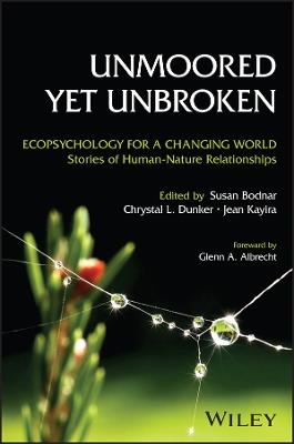 Unmoored Yet Unbroken: Ecopsychology for a Changing World Stories of Human-Nature Relationships - cover