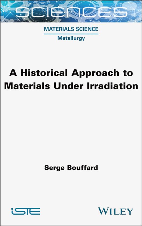A Historical Approach to Materials Under Irradiation