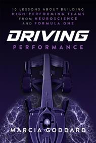 Driving Performance: 10 Lessons About Building High-Performing Teams from Neuroscience and Formula One