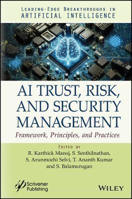 AI Trust, Risk, and Security Management: Framework, Principles, and Practices - cover