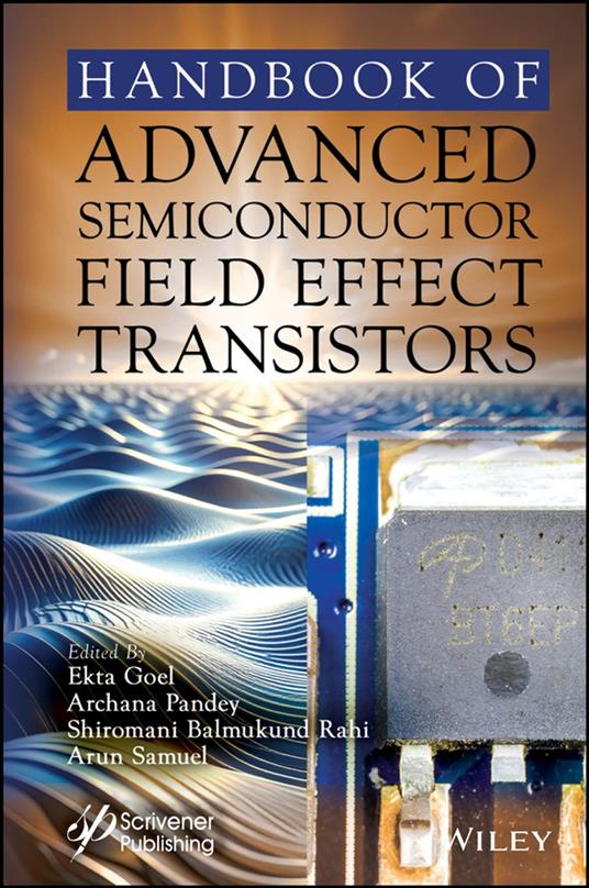 Handbook of Advanced Semiconductor Field Effect Transistors