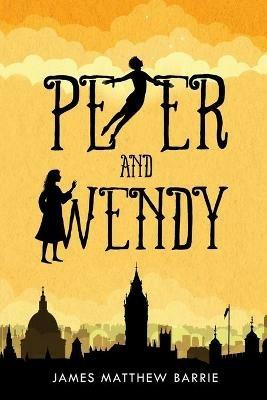 Peter and Wendy (illustrated) - James Barrie - cover