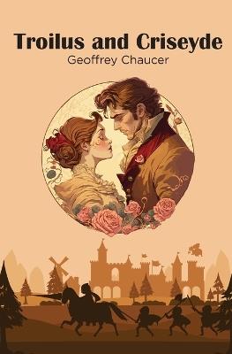 Troilus and Criseyde - Geoffrey Chaucer - cover