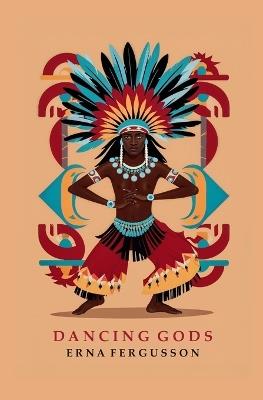 Dancing Gods - Erna Fergusson - cover