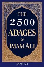 The 2500 Adages of Imam Ali