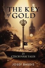 The Key of Gold: 23 Czech Folk Tales
