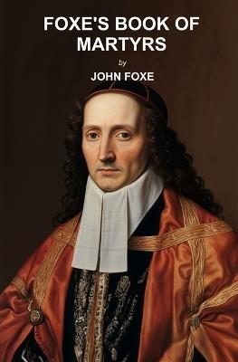 Foxe's Book of Martyrs - John Foxe - cover