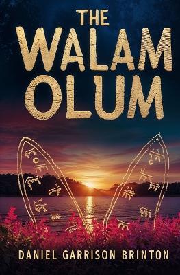 The Walam Olum - Daniel Garrison Brinton - cover