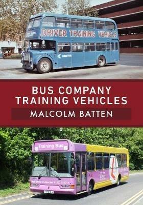 Bus Company Training Vehicles - Malcolm Batten - cover