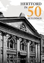 Hertford in 50 Buildings