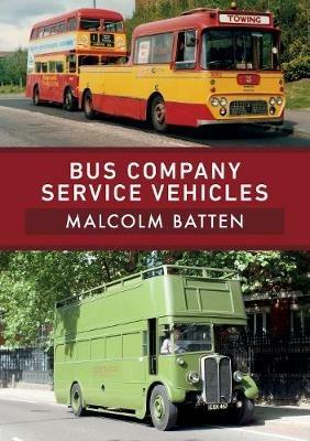 Bus Company Service Vehicles - Malcolm Batten - cover