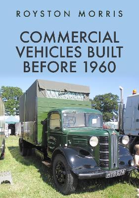 Commercial Vehicles Built Before 1960 - Royston Morris - cover