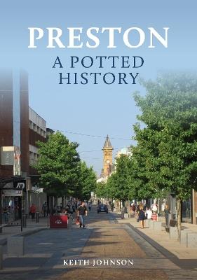 Preston: A Potted History - Keith Johnson - cover