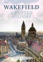 Wakefield: A Potted History