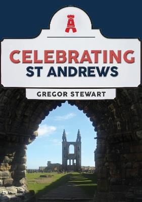 Celebrating St Andrews - Gregor Stewart - cover