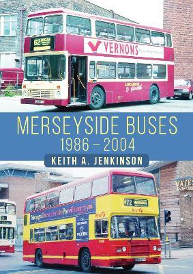 Merseyside Buses 1986-2004 - Keith A. Jenkinson - cover