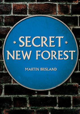 Secret New Forest - Martin Brisland - cover