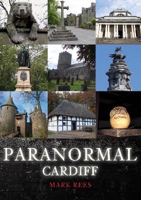 Paranormal Cardiff - Mark Rees - cover