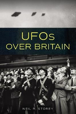 UFOs Over Britain - Neil R. Storey - cover
