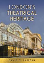London's Theatrical Heritage