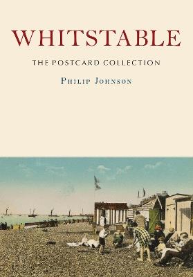 Whitstable: The Postcard Collection - Philip Johnson - cover