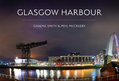 Glasgow Harbour - Graeme Smith,Mike McCreery - cover