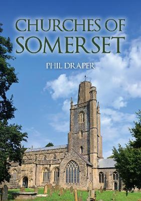 Churches of Somerset - Phil Draper - cover