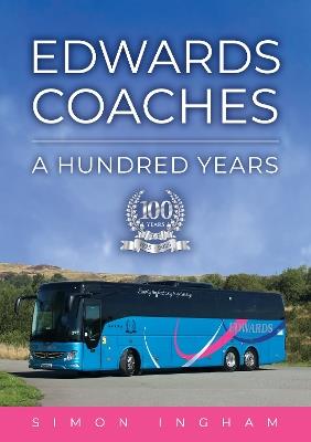 Edwards Coaches: A Hundred Years - Simon Ingham - cover