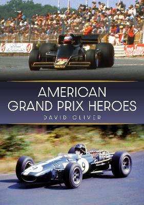 American Grand Prix Heroes - David Oliver - cover