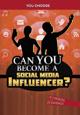 Can You Become a Social Media Influencer?: An Interactive Adventure - Eric Braun - cover