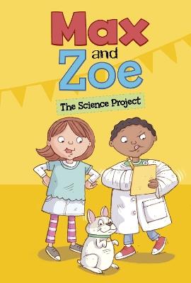 Max and Zoe: The Science Project - Shelley Swanson Sateren - cover