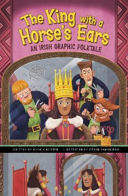 The King with a Horse's Ears: An Irish Graphic Folktale - Gloria Koster - cover