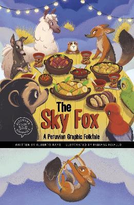 The Sky Fox: A Peruvian Graphic Folktale - Alberto Rayo - cover