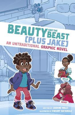 Beauty and the Beast (Plus Jake): An Untraditional Graphic Novel - Jasmine Walls - cover