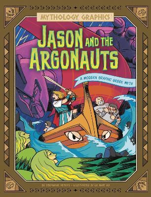 Jason and the Argonauts: A Modern Graphic Greek Myth - Stephanie Peters - cover