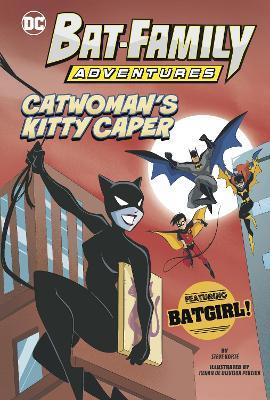 Catwoman’s Kitty Caper: Featuring Batgirl! - Steve Korté - cover