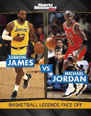 LeBron James vs Michael Jordan: Basketball Legends Face Off - Dionna L. Mann - cover