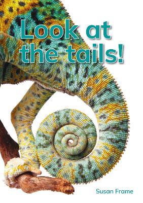 Look at the tails! - Susan Frame - cover