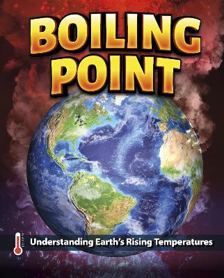 Boiling Point: Understanding Earth’s Rising Temperatures - Golriz Golkar - cover