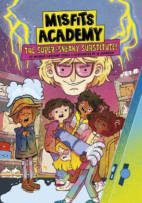 The Super-Sneaky Substitute! - Michael  Anthony Steele - cover