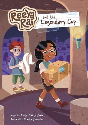 Reeya Rai and the Legendary Cup - Anita Nahta Amin - cover