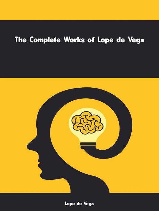 The Complete Works of Lope de Vega - Lope de Vega - ebook