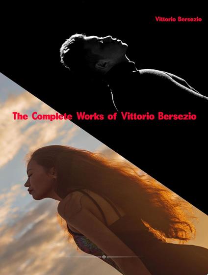 The Complete Works of Vittorio Bersezio - Vittorio Bersezio - ebook
