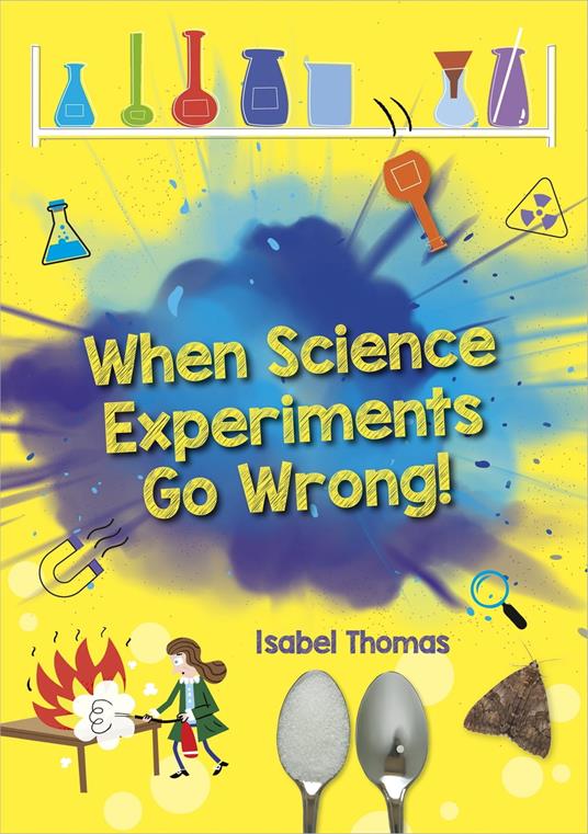 Reading Planet: Astro – When Science Experiments Go Wrong! - Earth/White band